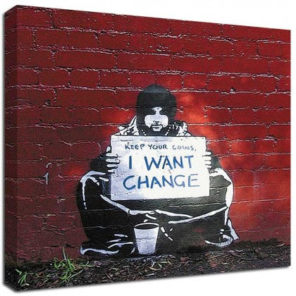 Banksy Canvas Print - I want change – The Banksy Shop