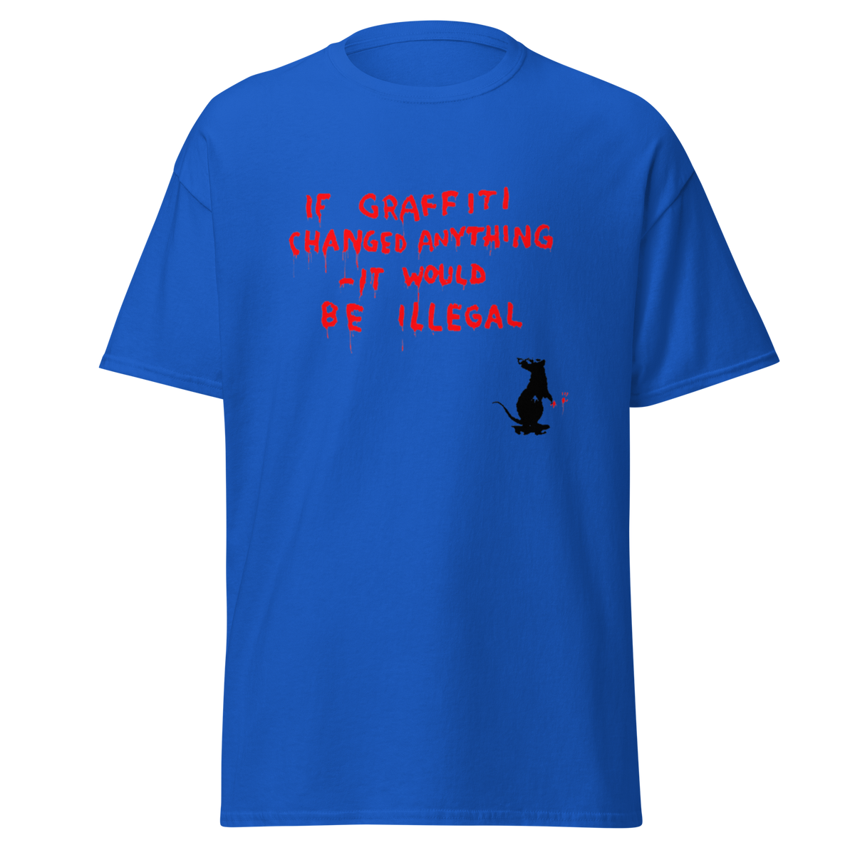 Banksy T Shirt If Graffiti Changed Anything - Royal Blue