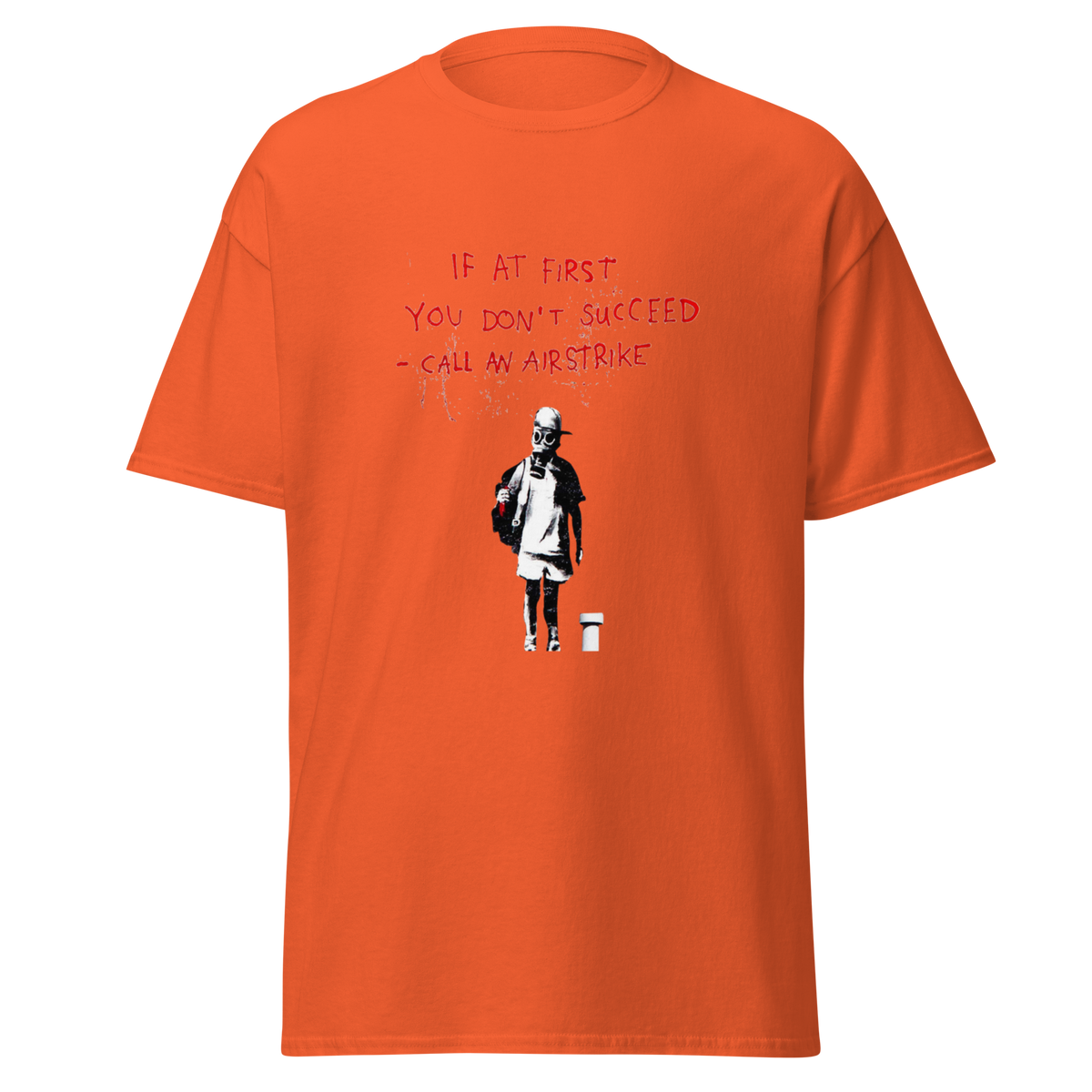 If at first you dont succeed T Shirt - Orange