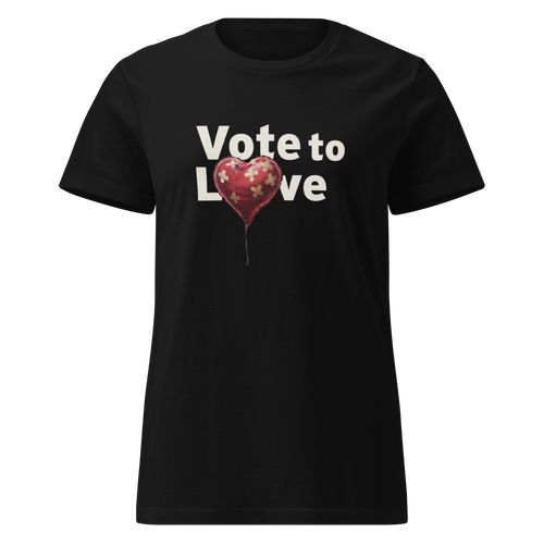 Ladies Vote to Love T - Shirt